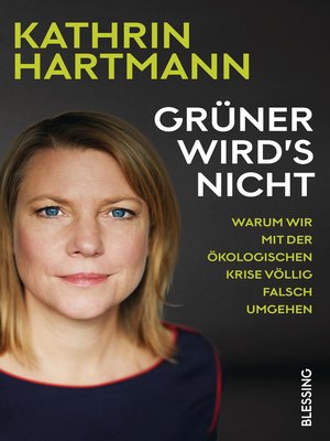 cover image of Grüner wird's nicht